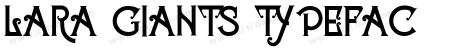 LARA GIANTS TYPEFAC字体转换